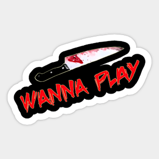 Who is Wanna Play Sticker